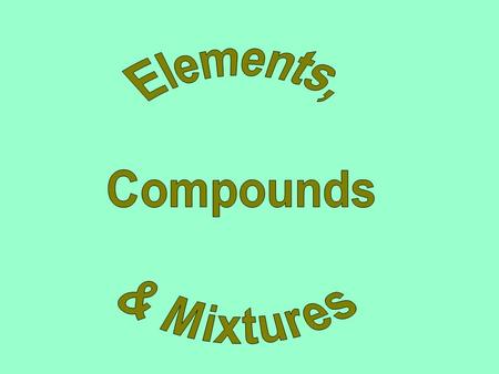 Elements All Elements are made from particles called atoms. Each element is made from a different type of atom. An atom is the smallest part of an element.