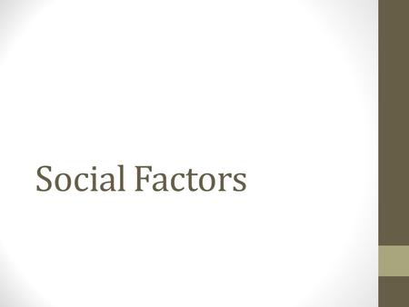 Social Factors. Team dynamics Communication Cooperating Contributing to a team Relationships BBC Bitesize Clip on the Team