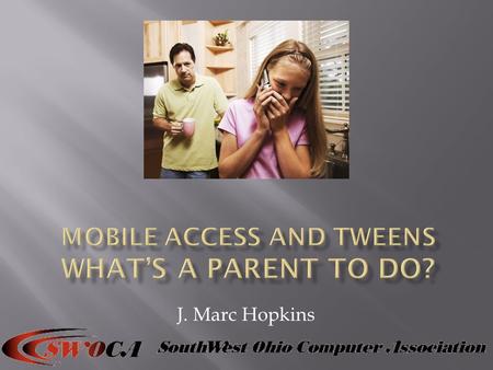 J. Marc Hopkins. Network Services Manager SWOCA Visiting Professor DeVry University & Keller Graduate School of Management Father of 6 22 Years Business.