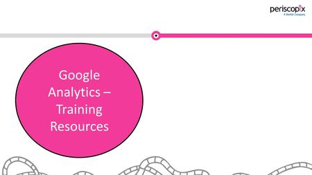 LogosPlatforms Google Analytics – Training Resources.