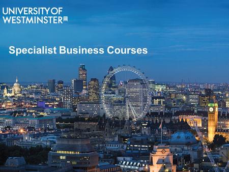 Specialist Business Courses. Accounting & FinanceConstructionProperty FashionTourismMusic.