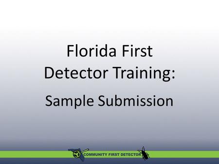 Florida First Detector Training: Sample Submission.