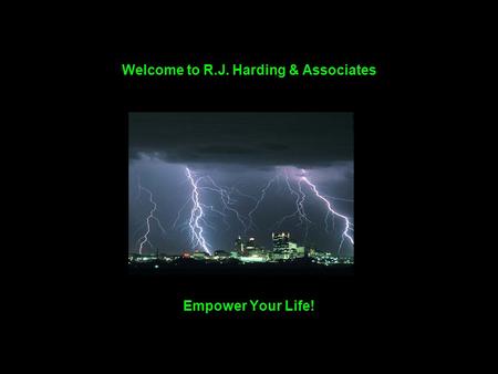 Welcome to R.J. Harding & Associates Empower Your Life!