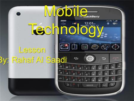 Lesson By: Rahaf Al Saadi. This is the problem, teachers don’t trust us! That’s because one or two students have been using there phones for the wrong.