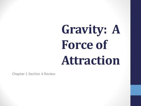 Gravity: A Force of Attraction