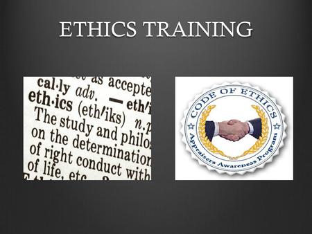 ETHICS TRAINING. Ethics Training – Role Play Is the action legal ? Is it consistent with our values ? If you do it, will you feel bad ? What sanctions.