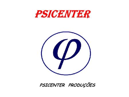 PSICENTER PSICENTER PRODUÇÕES Bom dia a todos. Você esta recebendo um trabalho/pesquisa feito há mais de 30 anos com o auxilio da máquina Kirlian (máquina.