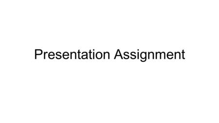 Presentation Assignment. Short Group Facilitation of a Reading With a small group (3 to 4 colleagues), facilitate an assigned reading for the rest of.