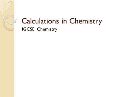 Calculations in Chemistry