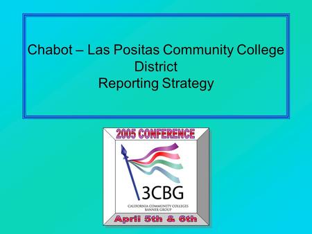 Chabot – Las Positas Community College District Reporting Strategy.