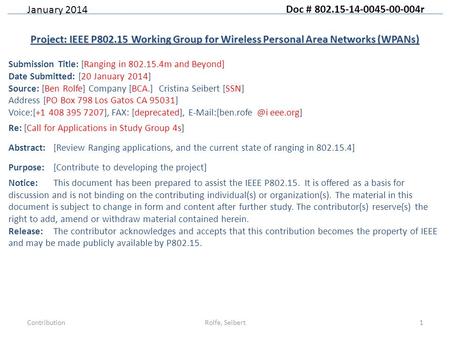 Doc # 802.15-14-0045-00-004r January 2014 Project: IEEE P802.15 Working Group for Wireless Personal Area Networks (WPANs) Submission Title: [Ranging in.