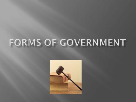  Democracy – a system of government in which political authority is held by the people; every citizen has equal rights, people have a say in “what goes.