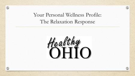 Your Personal Wellness Profile: The Relaxation Response.