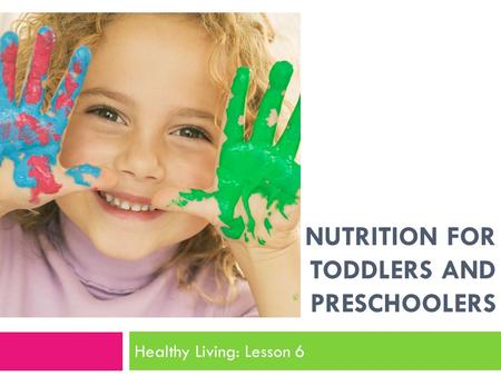 Nutrition for Toddlers and Preschoolers