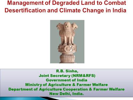 Management of Degraded Land to Combat Desertification and Climate Change in India Management of Degraded Land to Combat Desertification and Climate Change.