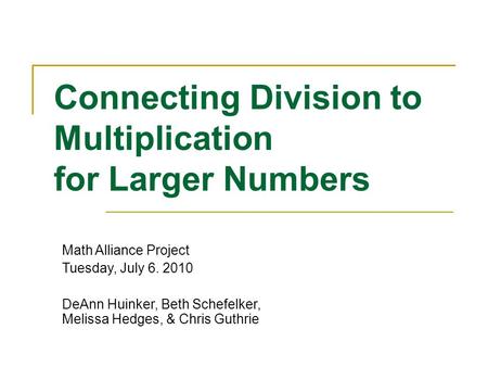 Connecting Division to Multiplication for Larger Numbers