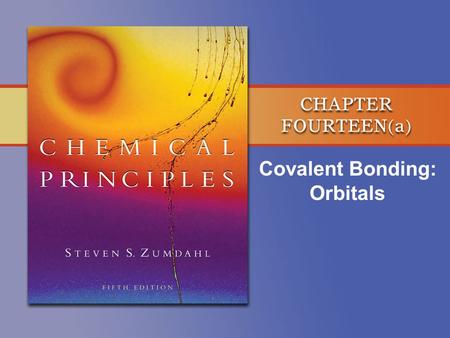 Covalent Bonding: Orbitals. Copyright © Houghton Mifflin Company. All rights reserved. 14a–2 Liquid oxygen poured into the space between the poles of.