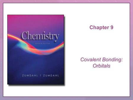 Chapter 9 Covalent Bonding: Orbitals. Copyright © Houghton Mifflin Company. All rights reserved.CRS Question, 9–2 QUESTION In examining this figure from.