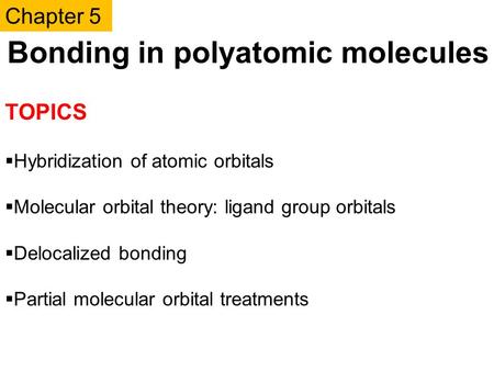 Bonding in polyatomic molecules