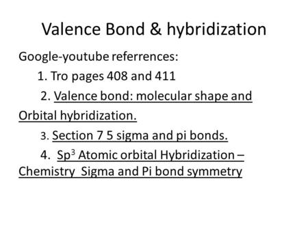 Valence Bond & hybridization