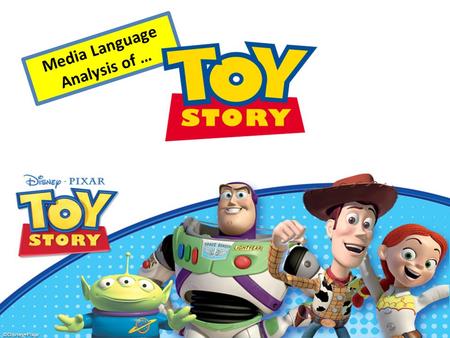 Toy Story Media Language Analysis of …. Sound In the animated film Toy Story 3 there are many diegetic and non-diegetic noises which create an effect.