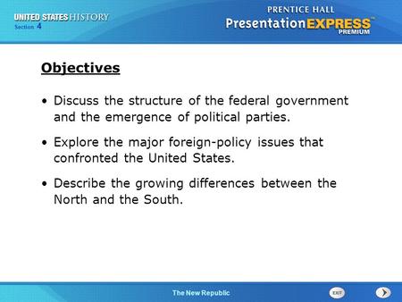 Chapter 25 Section 1 The Cold War Begins Section 4 The New Republic Discuss the structure of the federal government and the emergence of political parties.