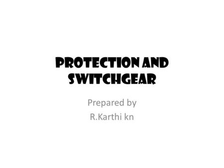 Protection and switchgear