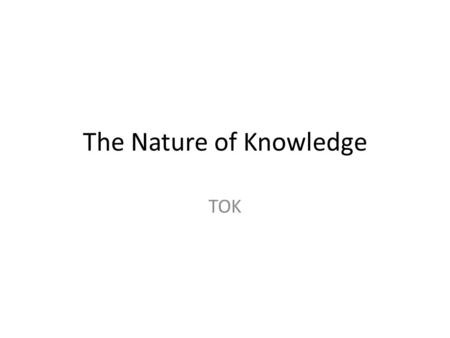 The Nature of Knowledge