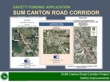 SAFETY FUNDING APPLICATION SUM CANTON ROAD CORRIDOR SUM Canton Road Corridor Project Safety Improvements.