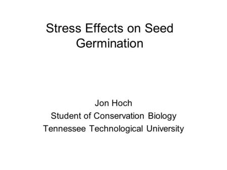 Stress Effects on Seed Germination