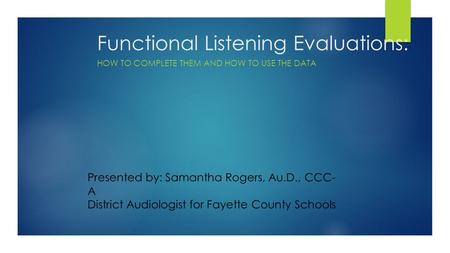 Functional Listening Evaluations: