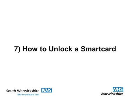 7) How to Unlock a Smartcard. Log on with your Smartcard (DELL Keyboard reader) …and select your Registration Authority Agent role.