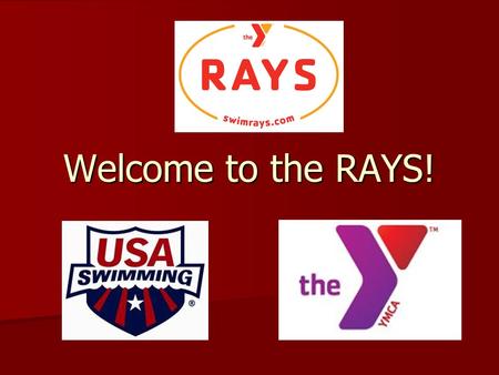 Welcome to the RAYS!. Parent Action Committee Volunteer Coordinators – Chris & Trish Herron (1 Parent Needed) Meet Directors – Scott McMillan & Victoria.