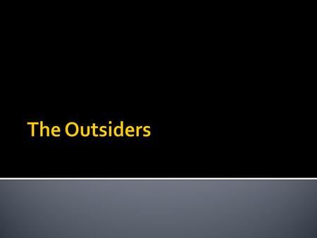  Susan Eloise Hinton was born in the 1950s in Tulsa, Oklahoma  She began The Outsiders at the age of fifteen, inspired by her frustration with the social.