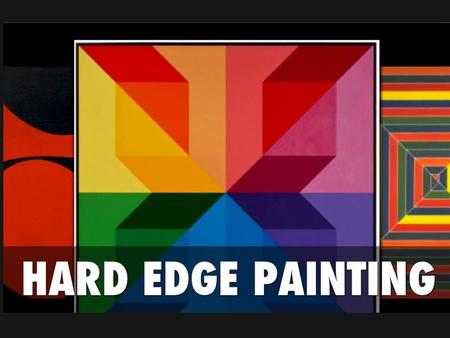 How could you create the same effect ? Hard-edge painting became a popular style in the 1950s and 1960s. It describes an abstract style that combines.