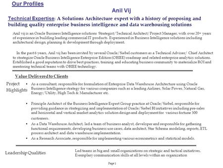 Page 1 Technical Expertise : A Solutions Architecture expert with a history of proposing and building quality enterprise business intelligence and data.