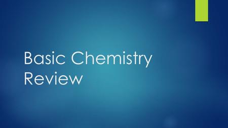 Basic Chemistry Review. Periodic Table Bingo  Share the marker between the two of you.  The marker will replace your bingo chips.  Mark off each element.