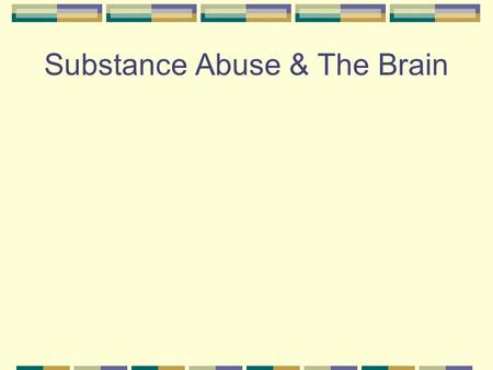 Substance Abuse & The Brain. Dopamine and The Brain The hypothalamus is responsible for primitive emotions such as fear, anger, joy, and aggression. It.