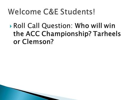  Roll Call Question: Who will win the ACC Championship? Tarheels or Clemson?