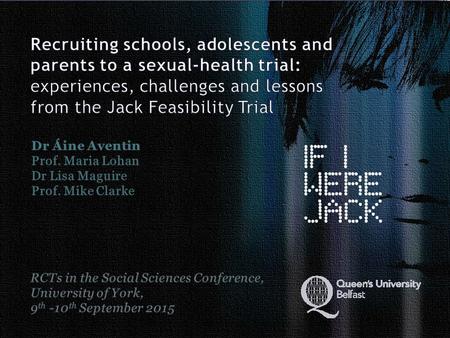 1. Overview 2 The Jack Project Research design The intervention Feasibility Trial Aims Recruitment targets, strategies and outcomes Experiences & Lessons.