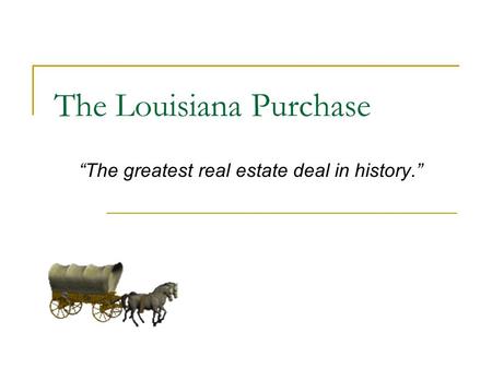 The Louisiana Purchase