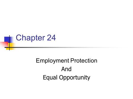 Chapter 24 Employment Protection And Equal Opportunity.