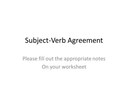 Subject-Verb Agreement