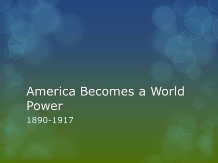 America Becomes a World Power