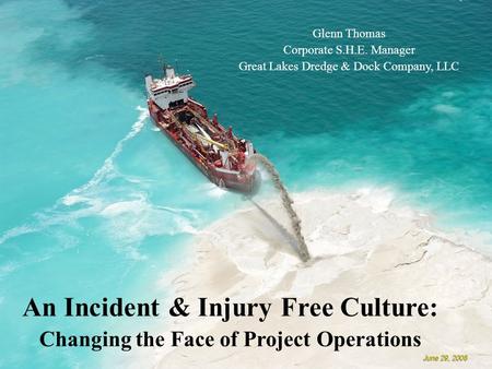 An Incident & Injury Free Culture: