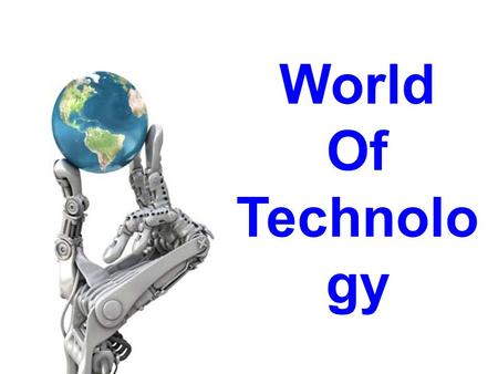 World Of Technolo gy. Let´s start with some numbers. The number of internet devices in 1984 was 1000, in 1992 had grown to 1 million users. Eight years.