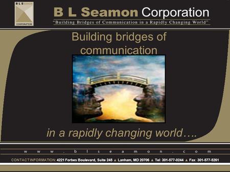 CONTACT INFORMATION: 4221 Forbes Boulevard, Suite 245 ▲ Lanham, MD 20706 ▲ Tel: 301-577-0244 ▲ Fax: 301-577-5261 in a rapidly changing world…. Building.