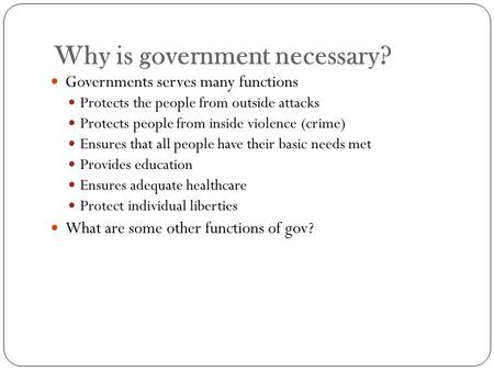 Why is government necessary?