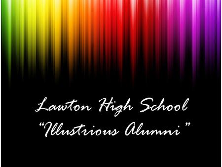 Lawton High School “Illustrious Alumni”. *“Donna” in the long running ABC Daytime Drama “All My Children” Class of 1967 Candace Early Class of 1967.