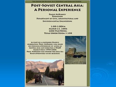 1998 Post-Soviet Central Asia 2000 A Personal Experience Daene McKinney.